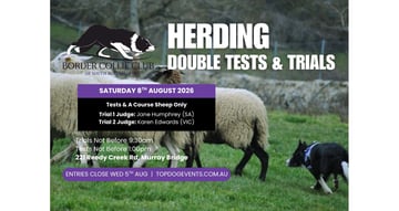 Event Double Herding Tests & Trials – Saturday 8 August 2026 Event Double Herding Tests & Trials – Saturday 8 August 2026